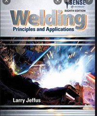Welding: principles and applications, 8th edition