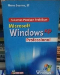Pedoman panduan praktikum Microsoft Windows XP: dilengkapi dengan contoh-contoh latihan